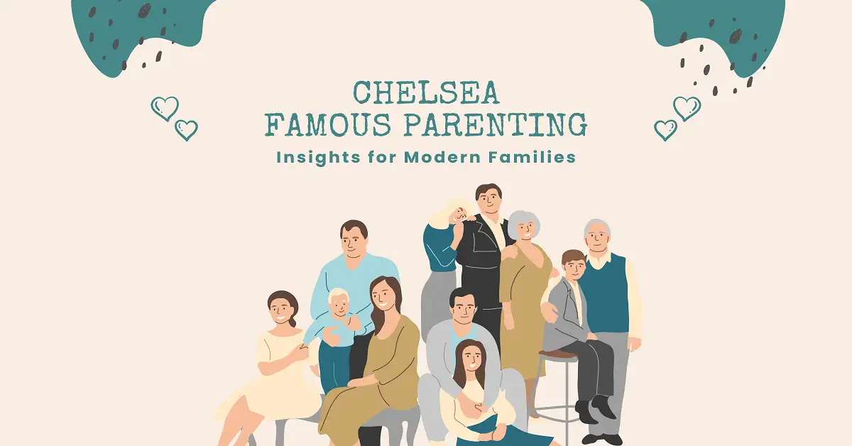 chelsea famousparenting